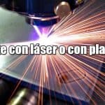 corte con laser o con plasma